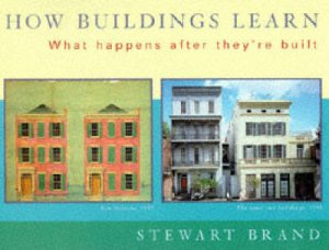 How Buildings Learn by Stewart Brand