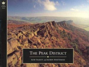 The Peak District by Rob Talbot & Robin Whiteman