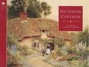 Victorian Cottages by Andrew Clayton-Payne