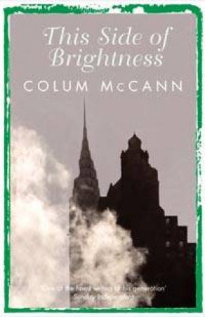 This Side Of Brightness by Colum McCann