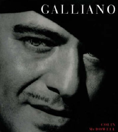 Galliano by Colin McDowell