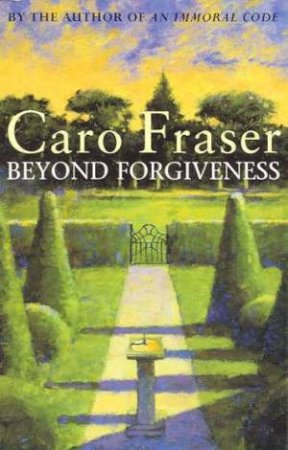 Beyond Forgiveness by Caro Fraser