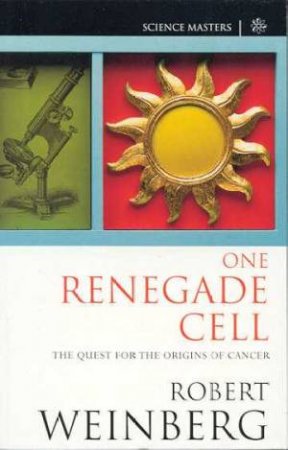 One Renegade Cell by Robert Weinberg