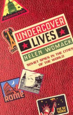 Undercover Lives by Helen Womack