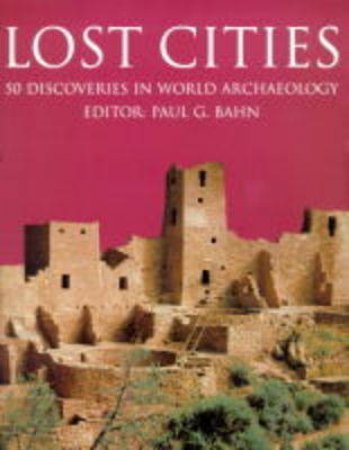 Lost Cities by Paul Bahn