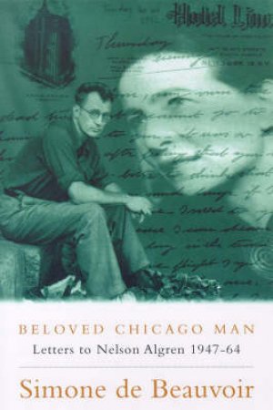 Beloved Chicago Man by Simone de Beauvoir