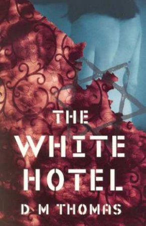 The White Hotel by D M Thomas