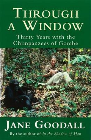 Through A Window by Jane Goodall