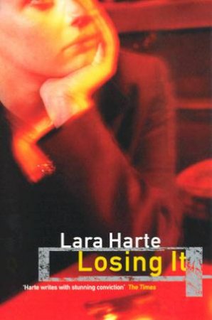 Losing It by Lara Harte