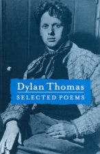 Dylan Thomas Selected Poems