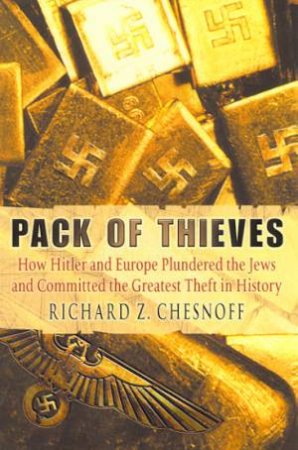 Pack Of Thieves by Richard Z Chesnoff