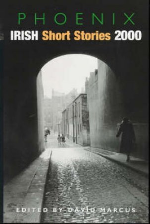 Phoenix Irish Short Stories 2000 by Various