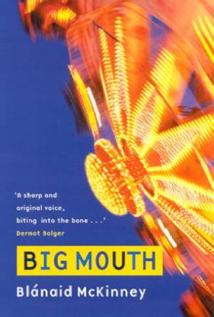 Big Mouth by Blanaid McKinney