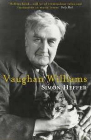 Vaughan Williams by Simon Heffer