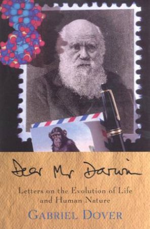 Dear Mr Darwin by Gabriel Dover