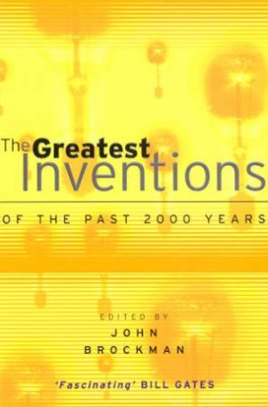 The Greatest Inventions Of The Past 2000 Years by John Brockman