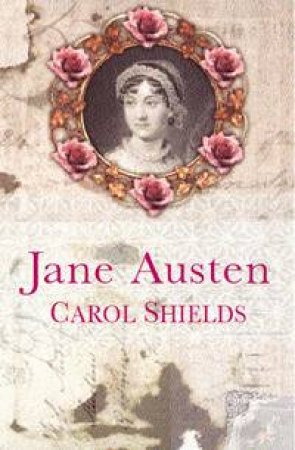 Lives: Jane Austen by Carol Shields