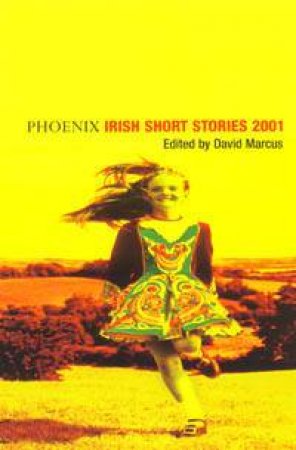 Phoenix Irish Short Stories 2001 by David Marcus