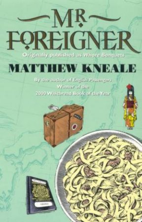 Mr Foreigner by Matthew Kneale