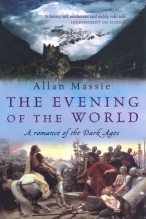 The Evening Of The World by Allan Massie