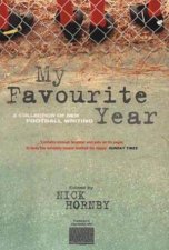 My Favourite Year A Collection of New Football Writings