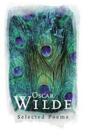 Phoenix Poetry: Oscar Wilde: Selected Poems by Oscar Wilde