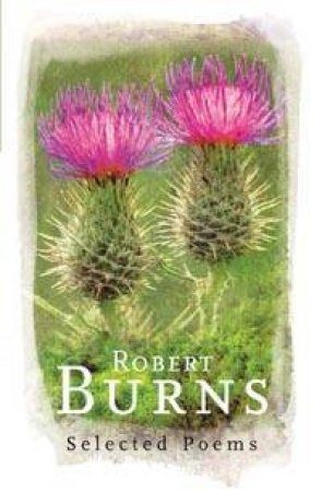 Phoenix Poetry: Robert Burns: Selected Poems by Robert Burns