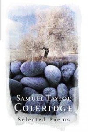 Phoenix Poetry: Samuel Taylor Coleridge: Selected Poems by Samuel Taylor Coleridge