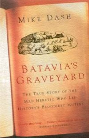 Batavia's Graveyard by Mike Dash