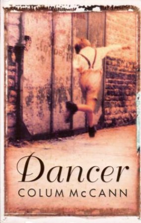 Dancer by Colum McCann