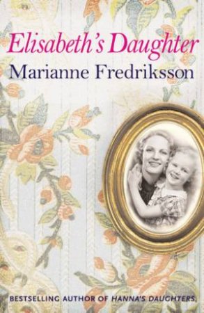 Elisabeth's Daughter by Marianne Fredriksson