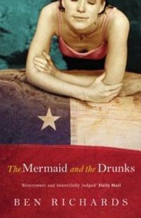 The Mermaid And The Drunks by Ben Richards