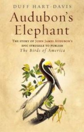 Audubon's Elephant by Duff Hart-Davis