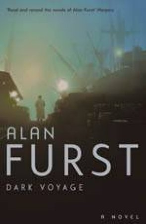 Dark Voyage by Alan Furst