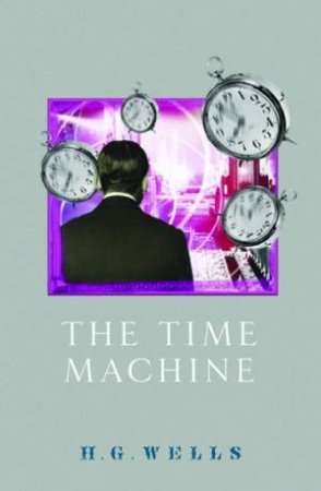 The Time Machine by H G Wells