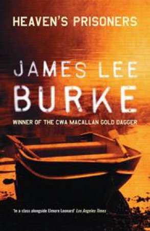 Heaven's Prisoners by James Lee Burke