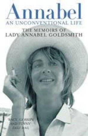 Annabel: The Memoir Of Lady Annabel Goldsmith by Lady Goldsmith