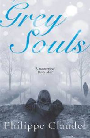 Grey Souls by Philippe Claudel