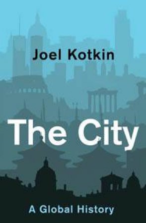 The City by Joel Kotkin