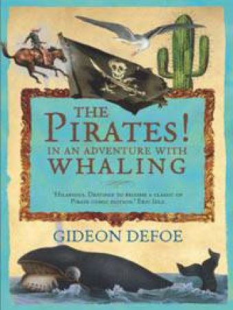 Pirates! In An Adventure With Whaling by Gideon Defoe