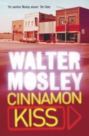 Cinnamon Kiss by Walter Mosley