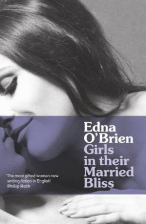 Girls in their Married Bliss by Edna O'Brien