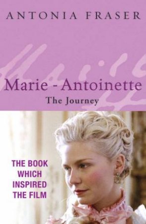 Marie Antoinette by Antonia Fraser