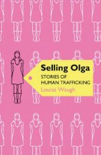 Selling Olga Stories Of Human Trafficking