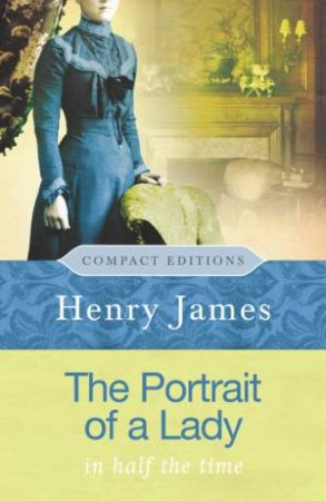 Portrait of a Lady: Compact Edition by Henry James