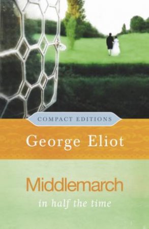 Middlemarch: Compact Edition by George Eliot