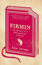 Firmin Adventures of a Metropolitan Lowlife