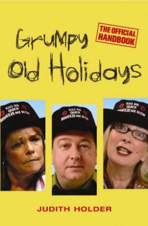 Grumpy Old Holidays by Judith Holder