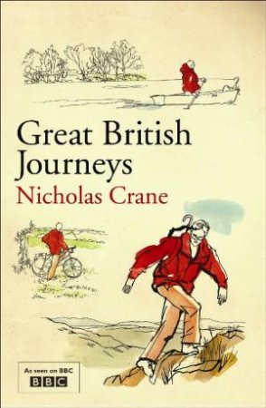 Great British Journeys by Nicholas Crane