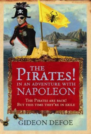 Pirates! In an Adventure With Napoleon by Gideon Defoe